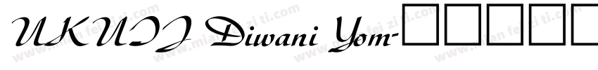 UKUIJ Diwani Yom字体转换